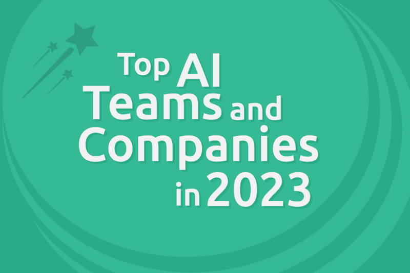 Top AI teams and companies to join in 2023